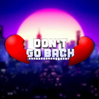 Don't Go Back by Yffdynasty