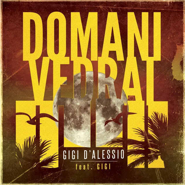 Domani vedrai (feat. Gigi)