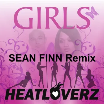 Girls (Sean Finn Remix) by Heatloverz