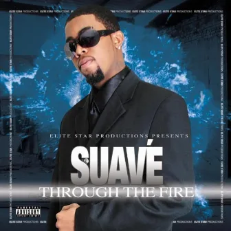 Through The Fire by Suav'e