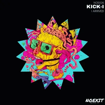 I Arrived by KICK-I