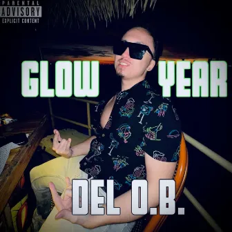 Glow Year by DEL O.B.