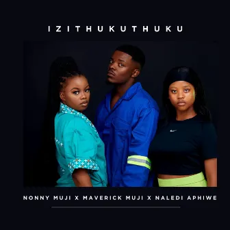 Izithukuthuku by Nonny Muji