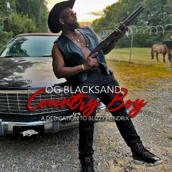 Country Boy (A Dedication to Blizzy Hendrix) by OG BlackSand