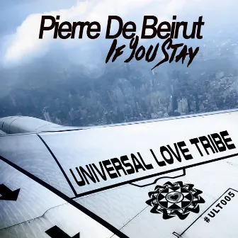 If You Stay by Pierre De Beirut