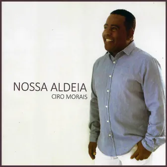 Nossa Aldeia by Ciro Morais