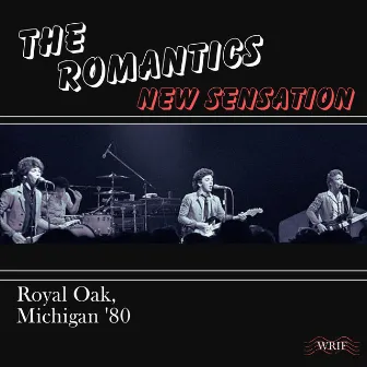 New Sensation (Live Royal Oak '80) by The Romantics