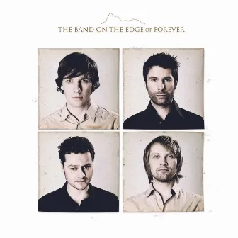 The Band On the Edge of Forever by The Band On The Edge Of Forever