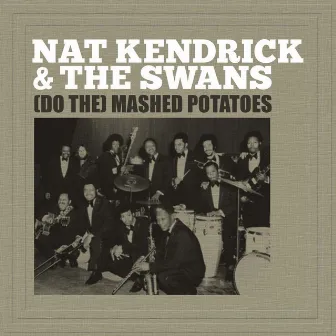 (Do The) Mashed Potatoes by Nat Kendrick