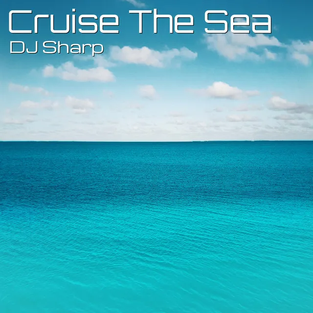 Cruise the Sea - Electro Dance Mix