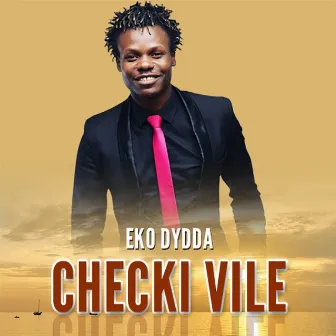 Checki Vile by Eko Dydda