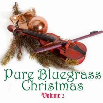 Pure Bluegrass Christmas, Vol. 2 by Bluegrass Christmas Jamboree