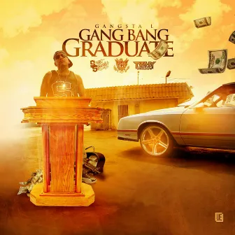 Gangbang Graduate by Gangsta L