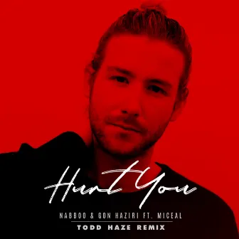 Hurt You (Todd Haze Remix) by Todd Haze