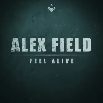 Feel Alive by Alex Field