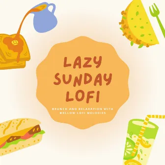 Lazy Sunday Lofi : Brunch and Relaxation with Mellow Lofi Melodies by Café Lounge Resort