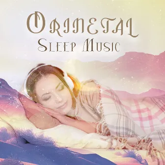 Orinetal Sleep Music: Singing Bowls for Best Night Sleep by Calm Sleep Through the Night