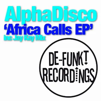 Africa Calls EP by AlphaDisco