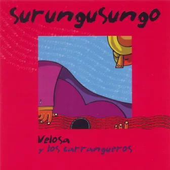 Surungosungo by Jorge Velosa