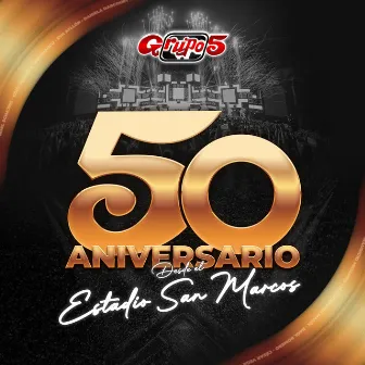 50 Años (Estadio San Marcos) [En Vivo] by Grupo 5