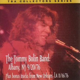 The Tommy Bolin Band Live Albany, NY 9/20/76 (Original Recording Remastered + Bonus Tracks) by Joe Reagoso