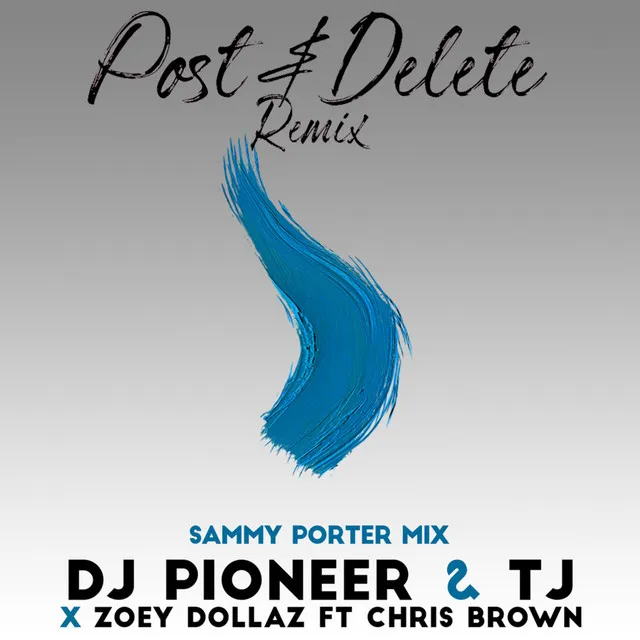 Post & Delete Remix (Sammy Porter Mix - Radio Edit)