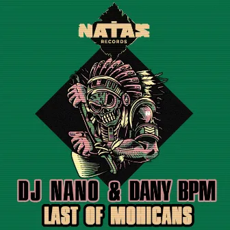 Last of Mohicans by Dany Bpm