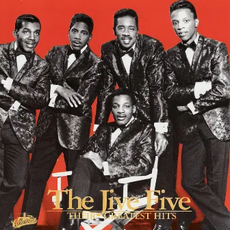 Their Greatest Hits by The Jive Five