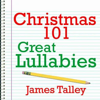 Christmas 101 - Great Lullabies by James Talley