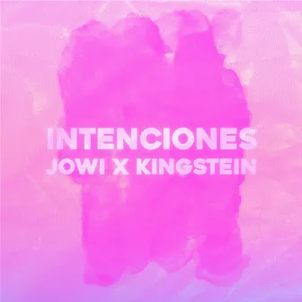 Intenciones by Kingstein