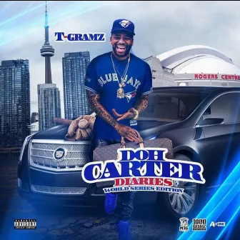 Doh Carter Diaries (World Series Edition) by T Gramz