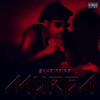 MURDA by Skhairripa