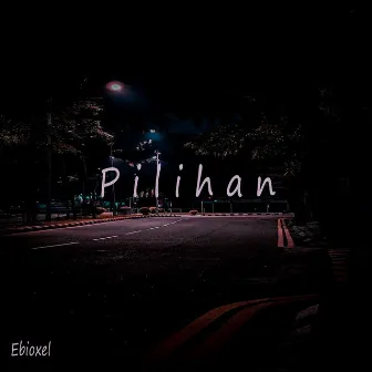 Pilihan by Ebioxel