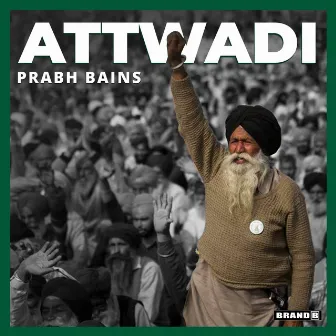 Attwadi by Prabh Bains