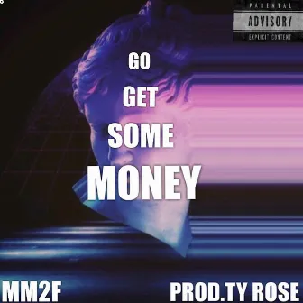 Go Get Some Money by Manmantooflii