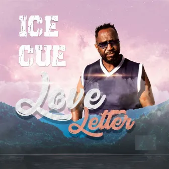 Love Letter by Ice Cue