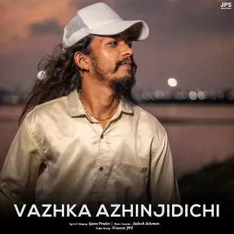 Vazhka Azhinjidichi by Sabesh Solomon