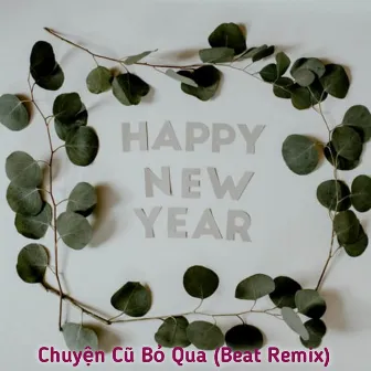 Chuyện Cũ Bỏ Qua (Remix) by Kienn