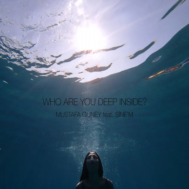 Who Are You Deep Inside?