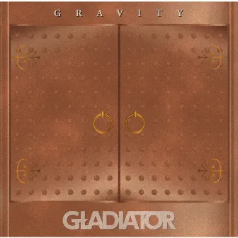 GRAVITY by Gladiator