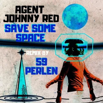 Save Some Space by Agent Johnny Red