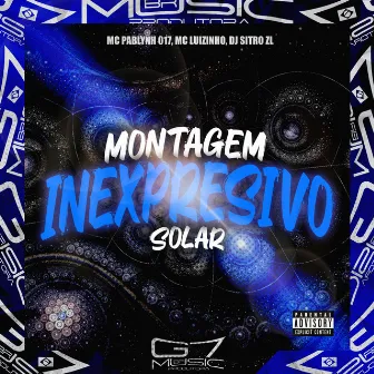 Montagem Inexpresivo Solar by Mc Luizinho