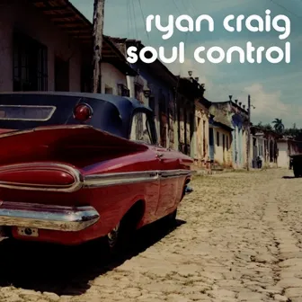 Soul Control by Ryan Craig