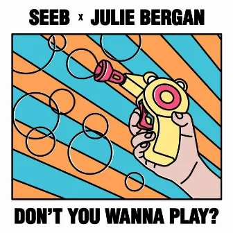 Don't You Wanna Play? by Julie Bergan