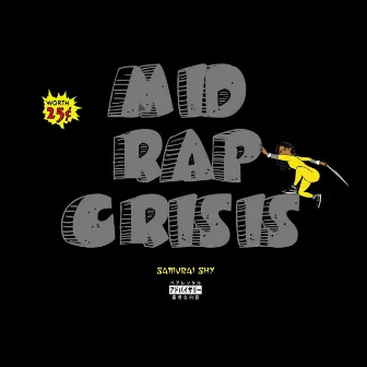 Mid Rap Crisis by Samurai Shy