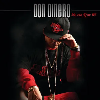 AHORA QUE SI by Don Dinero