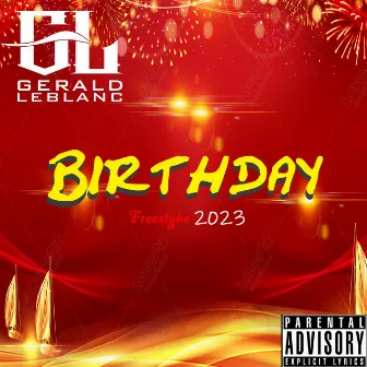 Birthday Freestyle 2023 by Gerald LeBlanc