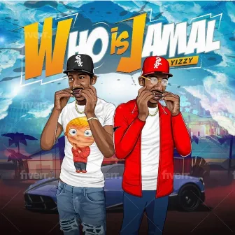 Who Is Jamal by Yizzy Raw