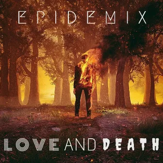 Love and Death by Epidemix