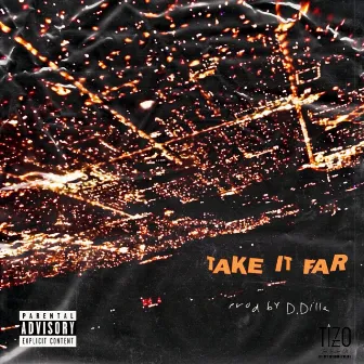 Take It Far by Maniac Flame